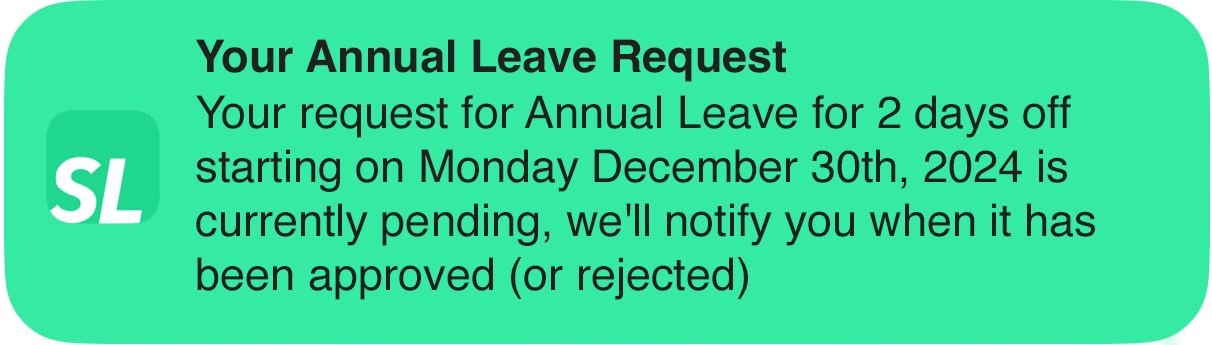 Leave notification for a leave request recently submitted